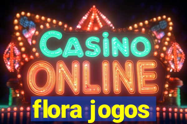 flora jogos
